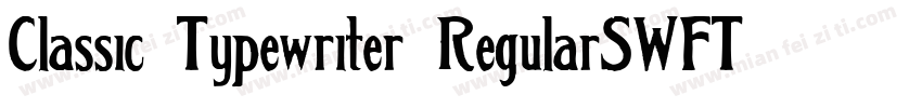 Classic Typewriter RegularSWFTE字体转换